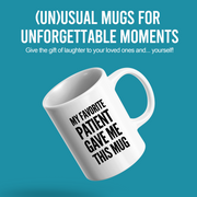 My Favorite Patient Gave Me This Mug Doctor Coffee Cup 11 oz White.