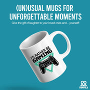 I’d Rather Be Gaming Ceramic Mug 11 oz White - Panvola