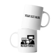 Personalized Never Forget Cassette Tape VHS Customized Ceramic Mug 11 oz White - Panvola