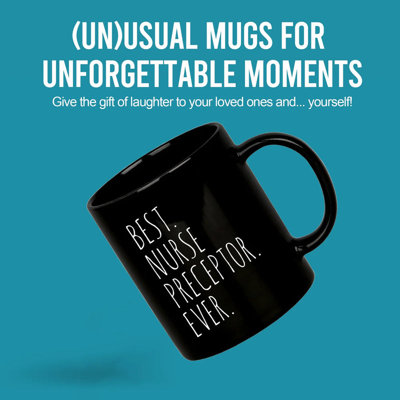 Best Nurse Preceptor Ever Ceramic Coffee Mug 11 oz Black - Panvola