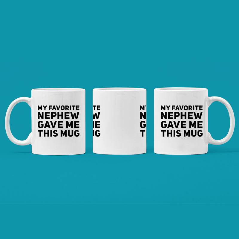 My Favorite Nephew Gave Me This Mug Funny Gifts For Aunt Uncle 11 oz.