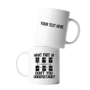 Personalized What Part of Don't You Understand Truck Driver Ceramic Mug 11oz - Panvola