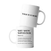 Personalized Shit Show Supervisor Ceramic Mug 11 oz White - Panvola