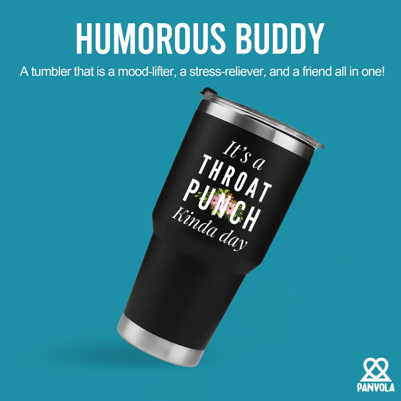 It's A Throat Punch Kinda Day Vacuum Insulated Tumbler - Panvola