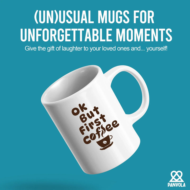 Ok But First Coffee Ceramic Mug 11 oz White - Panvola