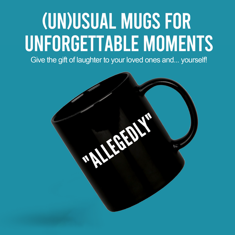 Allegedly Coffee Mug 11 oz Black