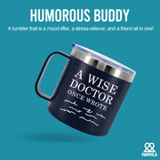 A Wise Doctor Once Wrote Insulated Coffee Cup 14oz With Handle And Lid Navy Blue.