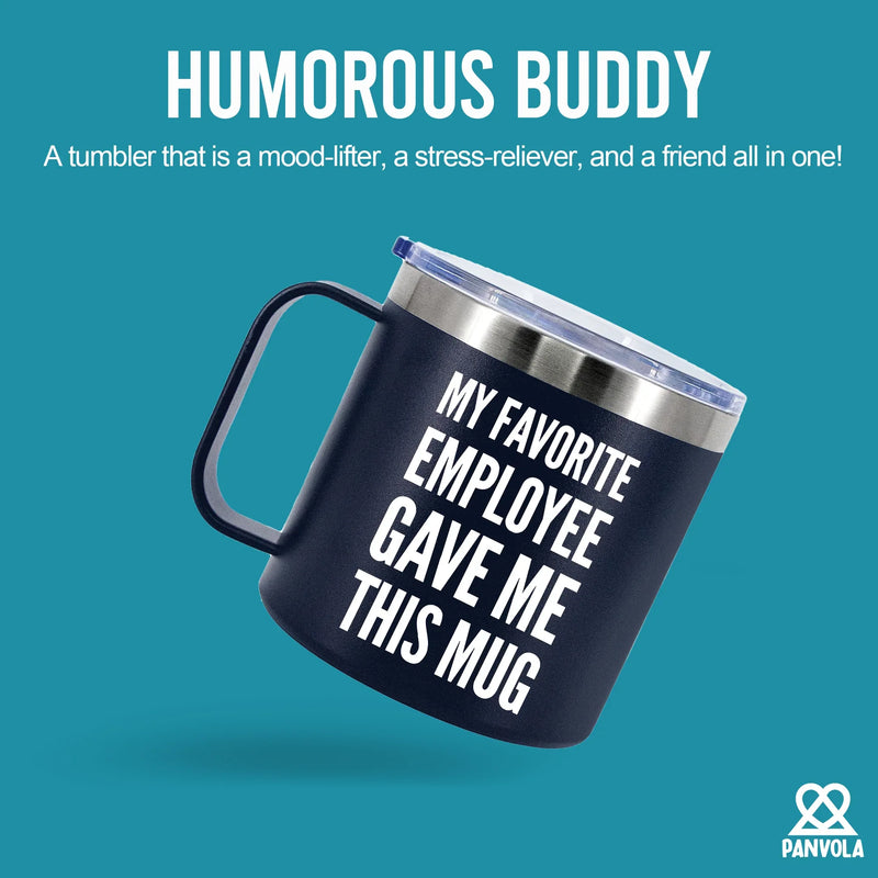 My Favorite Employee Gave Me This Mug Insulated Coffee Cup 14oz With Handle and Lid - Panvola