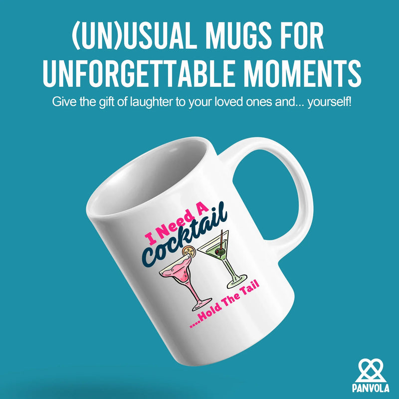 I Need A Cocktail Hold The Tail Ceramic Mug 11 oz White - Panvola