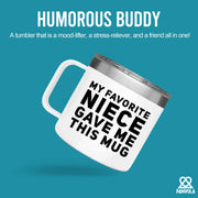 My Favorite Niece Gave Me This Mug Insulated Coffee Cup 14oz With Handle And Lid - Panvola