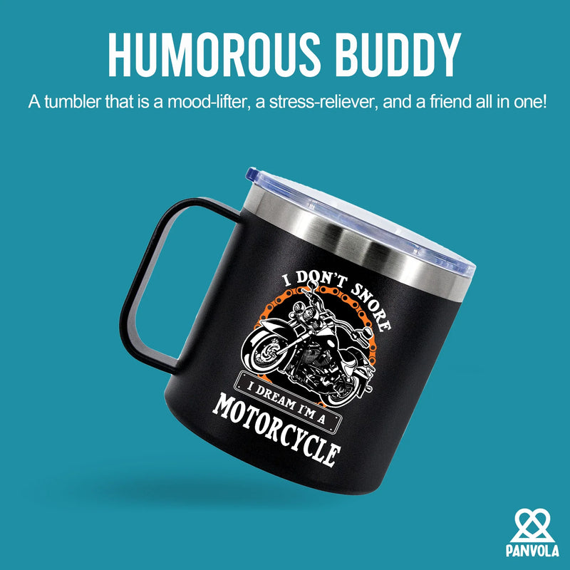 I Don't Snore I Dream I'm A Motorcycle Insulated Coffee Cup With Handle 14oz Black - Panvola