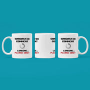 Sarcastic Comment Loading Please Wait Coffee Mug 11oz White - Panvola