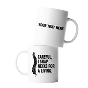 Personalized Careful I Snap Necks For A Living Ceramic Mug 11 oz White - Panvola