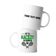 Personalized It's Racket Science Ceramic Mug 11 oz White - Panvola