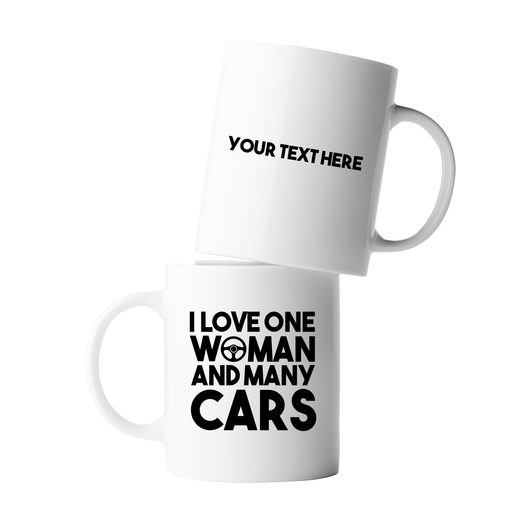 Personalized I Love One Woman And Many Cars Customized Ceramic Mug 11 oz White.