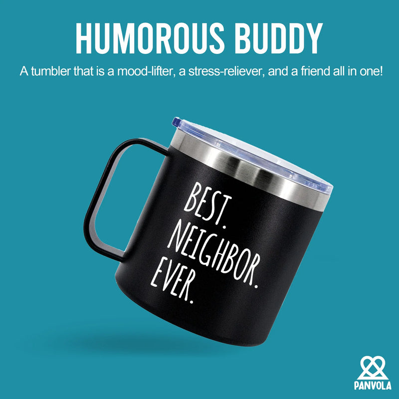 Best Neighbor Ever Insulated Coffee Mug 14oz With Handle And Lid - Panvola