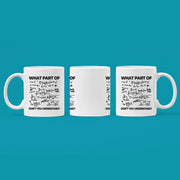 What Part Of Don't You Understand Engineer Coffee Mug 11 oz White - Panvola