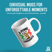 A Penne For Your Thoughts Ceramic Mug 11 oz White - Panvola