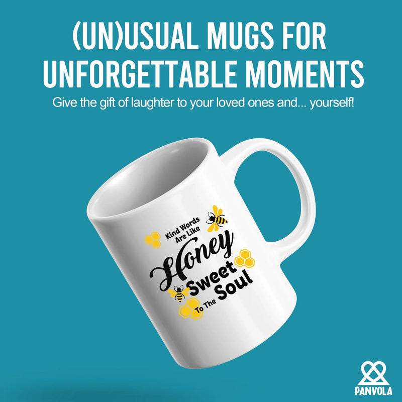 Kind Words Are Like Honey Sweet to the Soul Ceramic Mug 11 oz White - Panvola