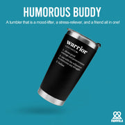 Warrior Definition Cancer Survivor Gifts Vacuum Insulated Tumbler 20 oz Black - Panvola