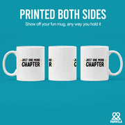 Just One More Chapter Book Lover Gifts Ceramic Mug 11oz White.