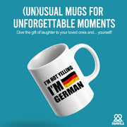I'm Not Yelling I'm German Ceramic Mug 11 oz White - Panvola