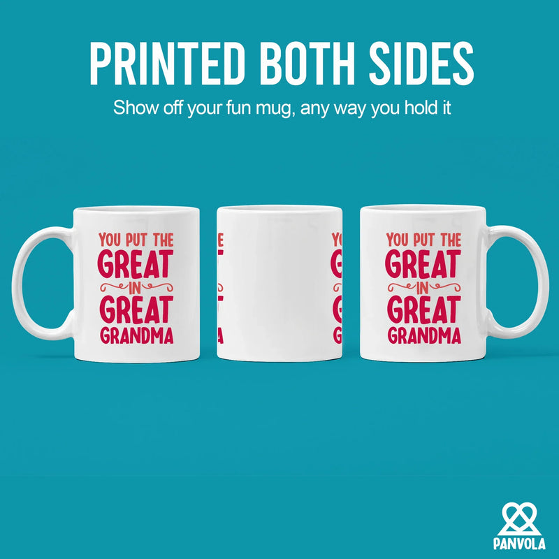 You Put the Great in Great Grandma Ceramic Mug 11oz White - Panvola