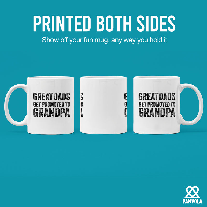 Great Dads Get Promoted to Grandpa Ceramic Mug 11oz White.