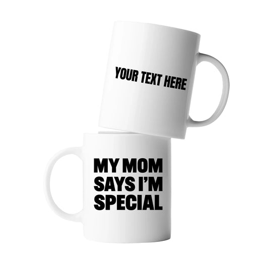 Personalized My Mom Says I’m Special Ceramic Mug 11 oz White - Panvola
