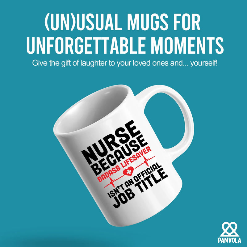 Nurse Because Badass Lifesaver Isn't An Official Title Ceramic Mug 11 oz White - Panvola
