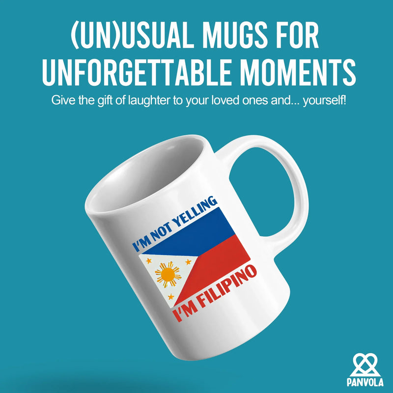 I'm Not Yelling I'm Filipino Ceramic Mug 11 oz White - Panvola