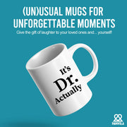 It's Doctor Actually Ceramic Coffee Mug 11 oz - Panvola