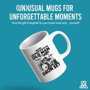 Never Underestimate An Old Man With A Drum Set Ceramic Mug 11 oz White - Panvola