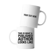 Personalized This Is What A Published Author Looks Like Ceramic Mug 11 oz White - Panvola