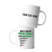 Personalized Why I Lose At Pickleball Ceramic Mug 11 oz White - Panvola