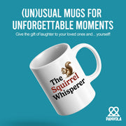 The Squirrel Whisperer Squirrel Lover Gifts Ceramic Mug 11 oz White - Panvola
