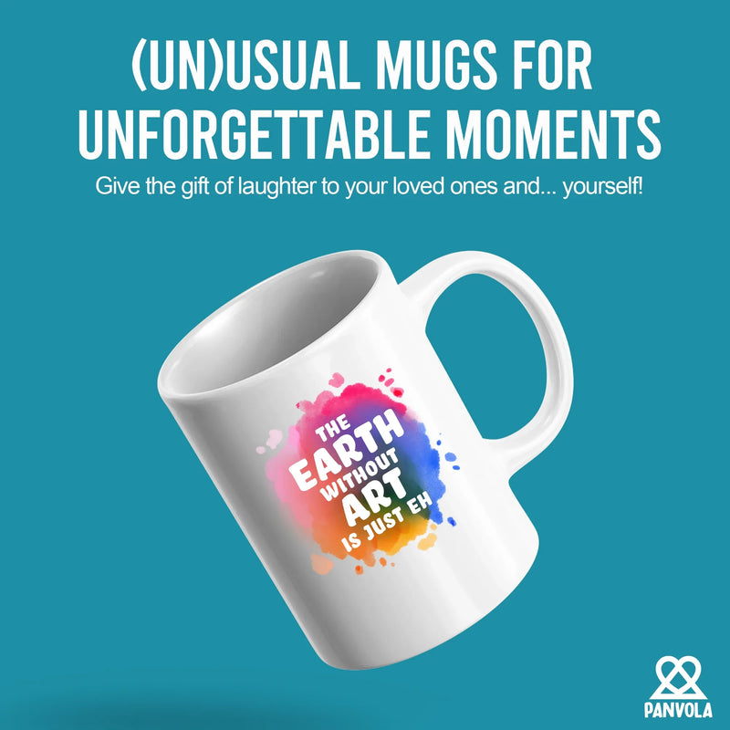 Earth Without Art Is Just Eh Ceramic Mug 11 oz White - Panvola