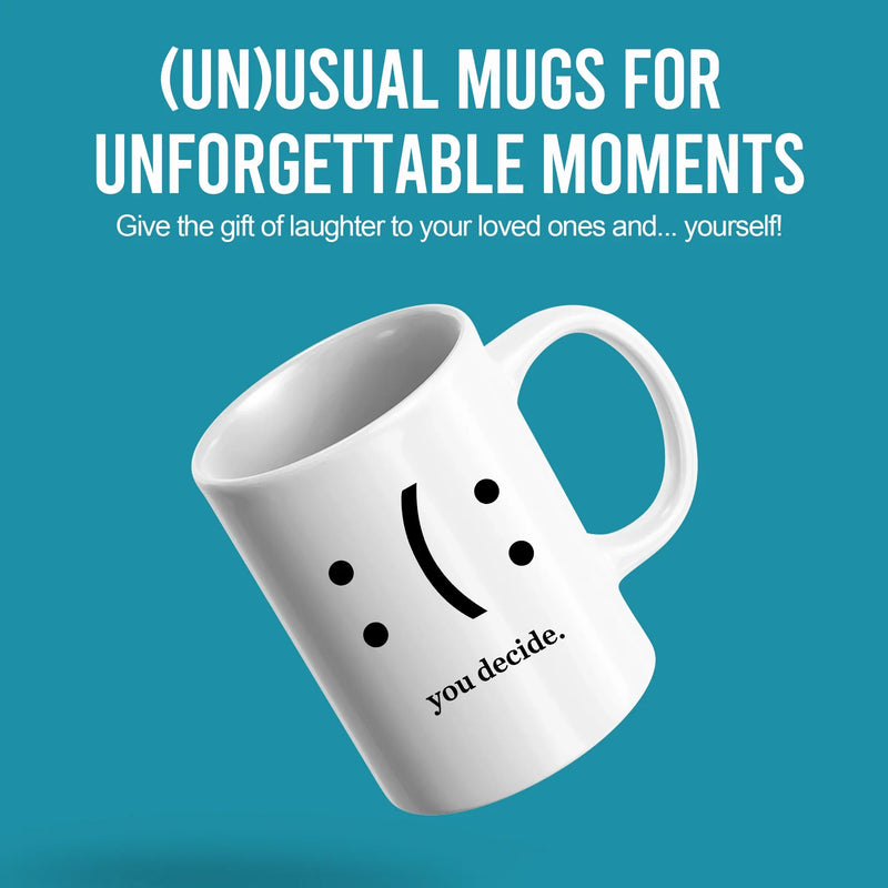 You Decide Ceramic Mug 11 oz White - Panvola
