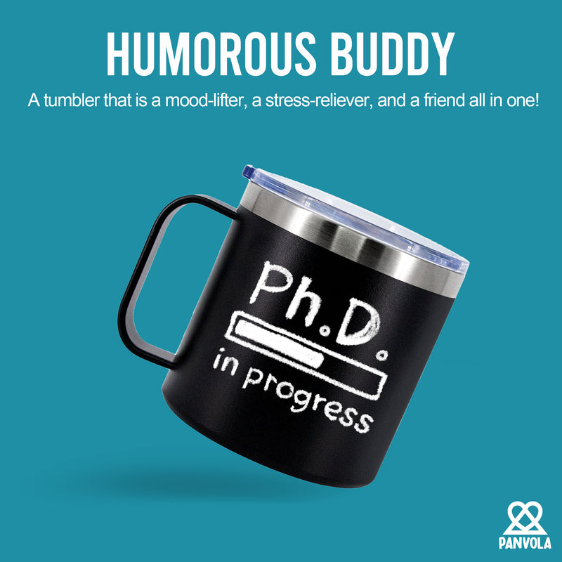 PhD in Progress Insulated Coffee Cup 14 oz