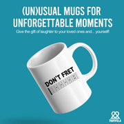 Don't Fret Ceramic Mug 11 oz White - Panvola