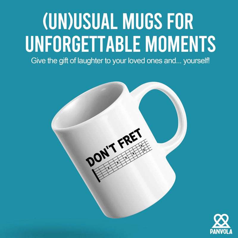 Don't Fret Ceramic Mug 11 oz White - Panvola