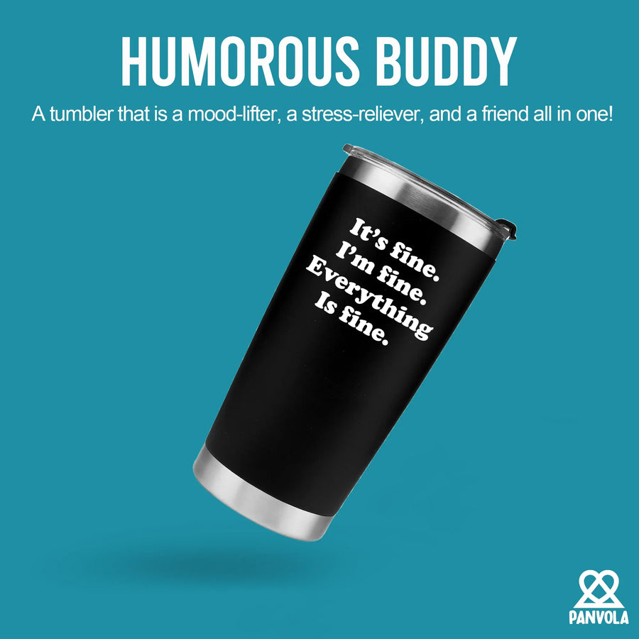 It's Fine, I'm Fine, Everything's Fine  Vacuum Insulated Tumbler, image 3 of 5