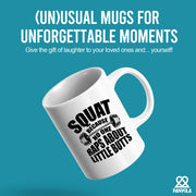 Squat Because No One Raps About Little Butts Gym Gifts Ceramic Mug 11 oz White - Panvola