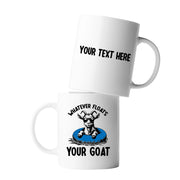 Personalized Whatever Floats Your Goat Ceramic Mug 11 oz White - Panvola