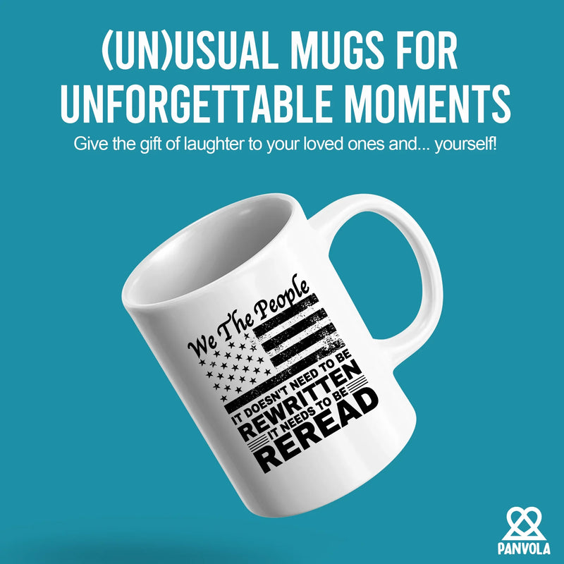 We The People It Doesn't Need To Be Rewritten It Needs To Be Reread Ceramic Mug 11 oz White - Panvola