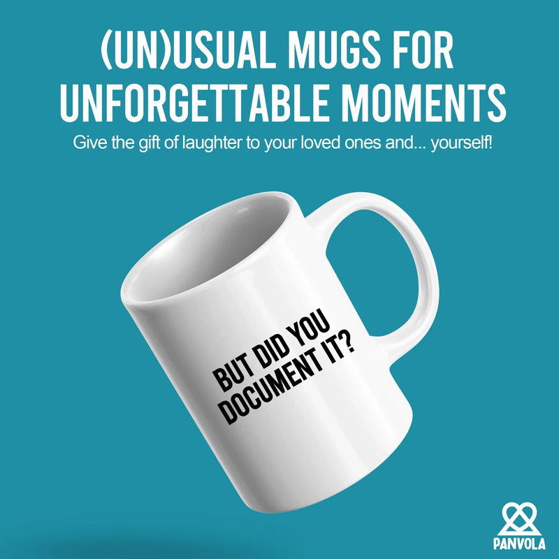 But Did You Document It Ceramic Mug 11 oz White - Panvola