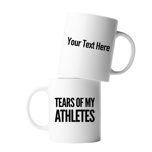 Personalized Tears of My Athletes Ceramic Mug 11 oz White.