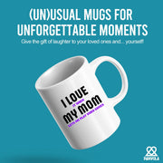 I Love It When My Mom Lets Me Play Video Games Ceramic Mug 11 oz White - Panvola