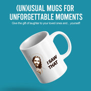 Jesus I Saw That Ceramic Mug 11 oz White - Panvola