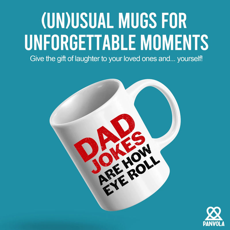 Dad Jokes Are How Eye Roll Ceramic Mug 11 oz White - Panvola